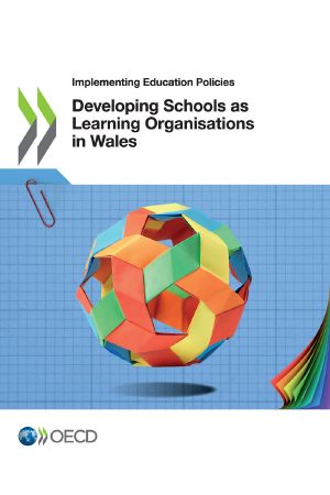 [Implementing Education Policies 01] • Developing Schools as Learning Organisations in Wales